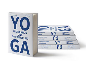 „Yoga – Inspiration und Orientierung“ <br> Neuauflage - ISBN: 978-3-9826326-0-5